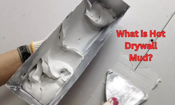 What is Hot Drywall Mud